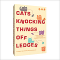Cats Knocking Things Off Ledges (Ediția Engleză)